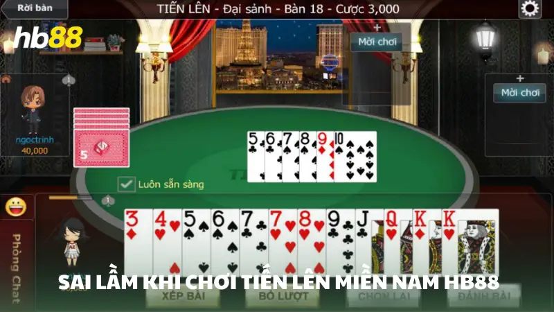 tiến lên miền Nam HB88 Sai lầm phổ biến khi chơi game bài